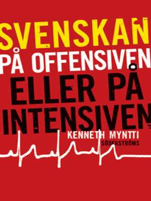 cover image of Svenskan på offensiven eller på intensiven